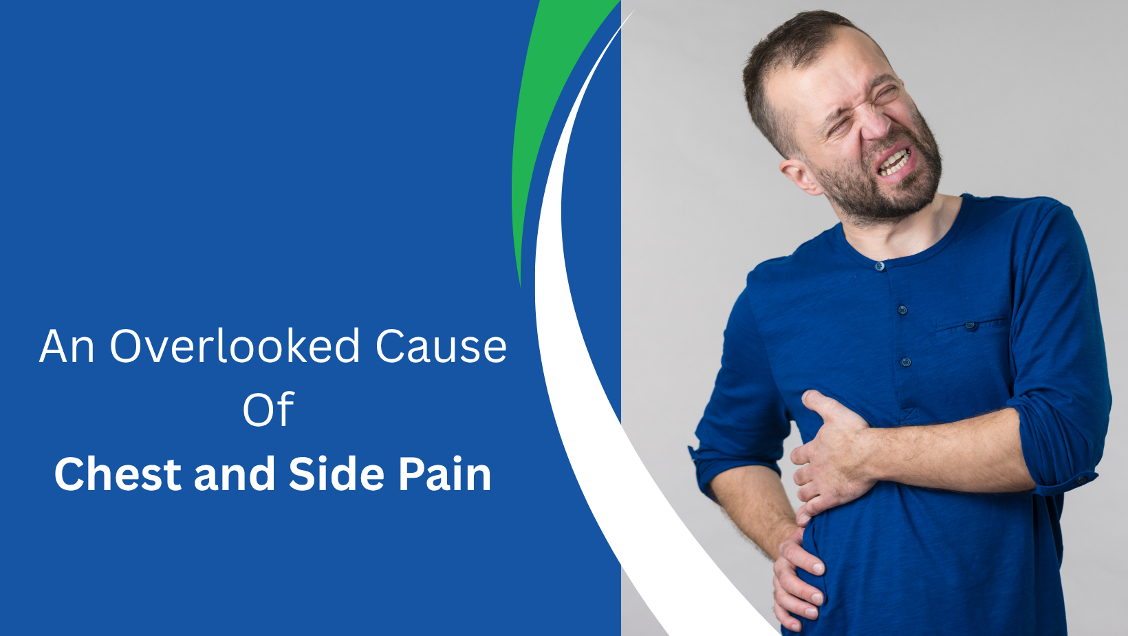 An Overlooked Cause of Chest and Side Pain